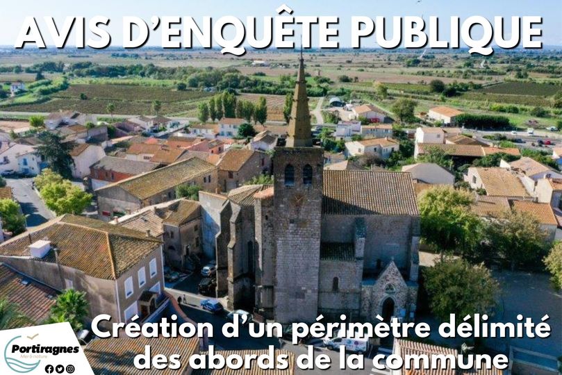 Lire la suite à propos de l’article 𝗔𝗩𝗜𝗦 𝗗’𝗘𝗡𝗤𝗨Ê𝗧𝗘 𝗣𝗨𝗕𝗟𝗜𝗤𝗨𝗘 I Création d’un périmètre délimité des abords de la commune de Portiragnes